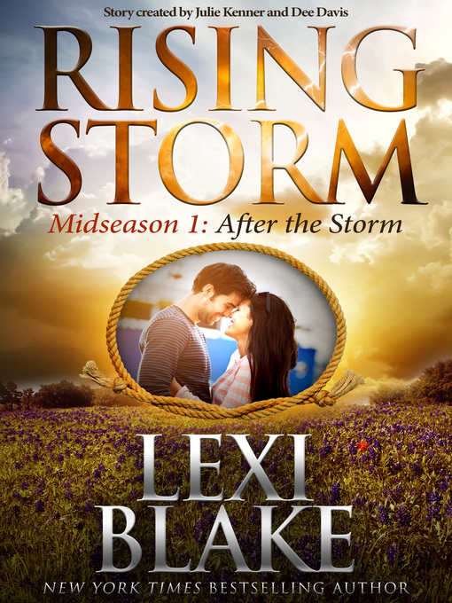 Title details for After the Storm: Rising Storm, Midseason, Episode 1 by Lexi Blake - Available